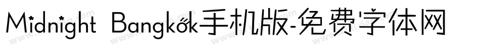 Midnight Bangkok手机版字体转换
